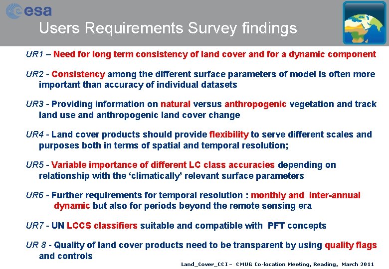 Users Requirements Survey findings UR 1 – Need for long term consistency of land