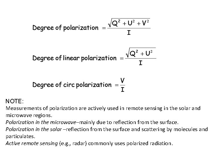 NOTE: Measurements of polarization are actively used in remote sensing in the solar and