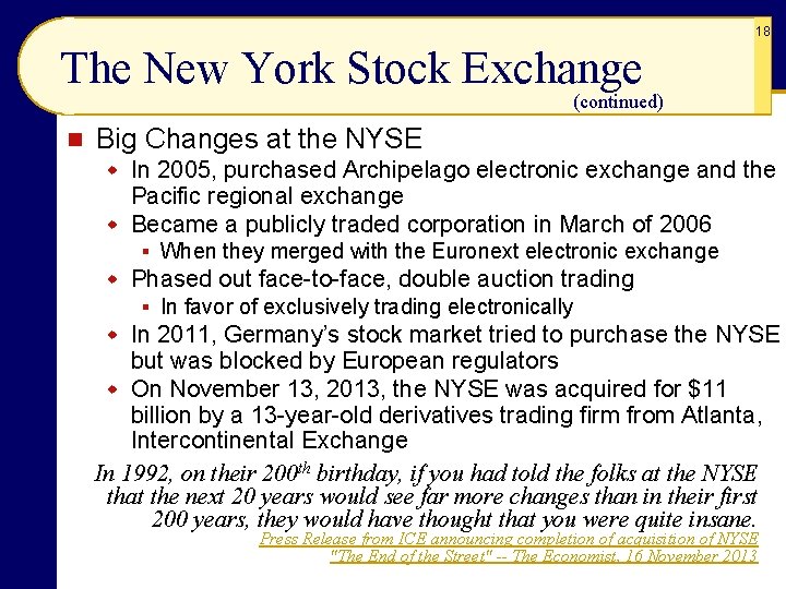 18 The New York Stock Exchange (continued) n Big Changes at the NYSE w