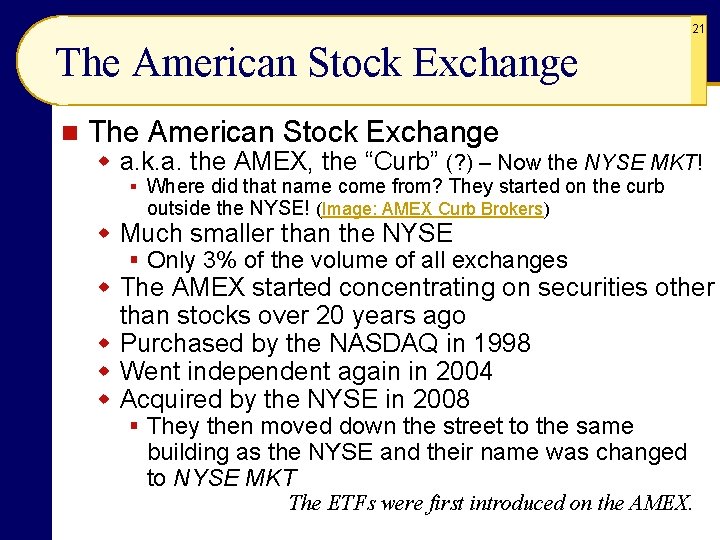 21 The American Stock Exchange n The American Stock Exchange w a. k. a.