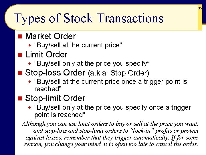 35 Types of Stock Transactions n Market Order w “Buy/sell at the current price”