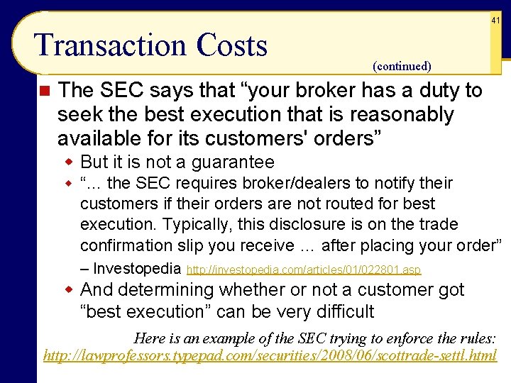 41 Transaction Costs n (continued) The SEC says that “your broker has a duty
