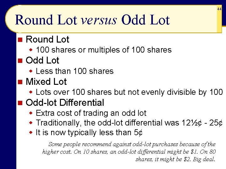 44 Round Lot versus Odd Lot n Round Lot w 100 shares or multiples