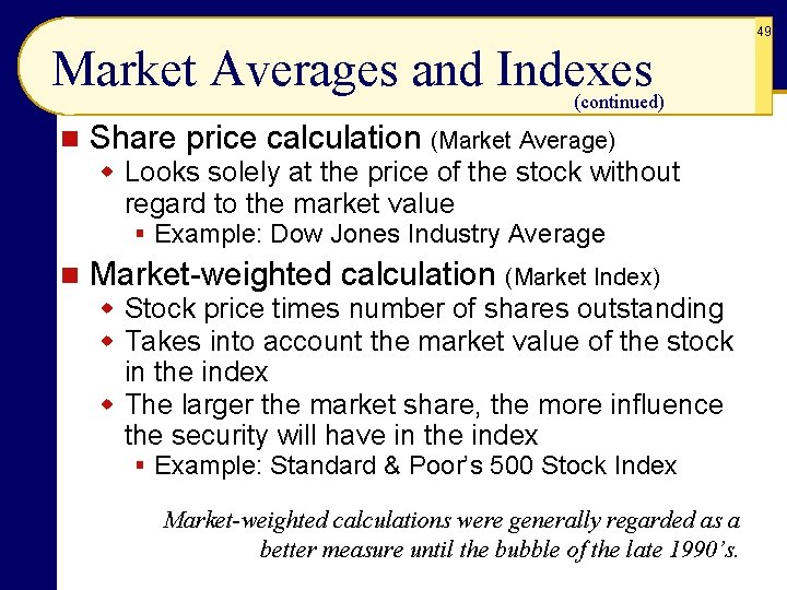 49 Market Averages and Indexes (continued) n Share price calculation (Market Average) w Looks