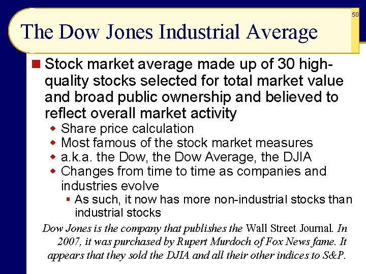 50 The Dow Jones Industrial Average n Stock market average made up of 30
