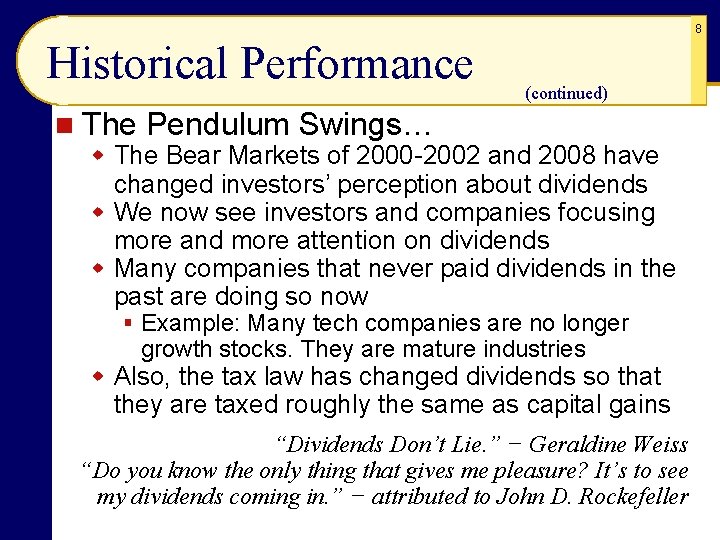 8 Historical Performance (continued) n The Pendulum Swings… w The Bear Markets of 2000