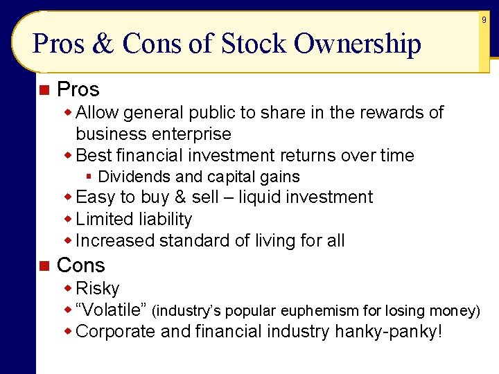 9 Pros & Cons of Stock Ownership n Pros w Allow general public to