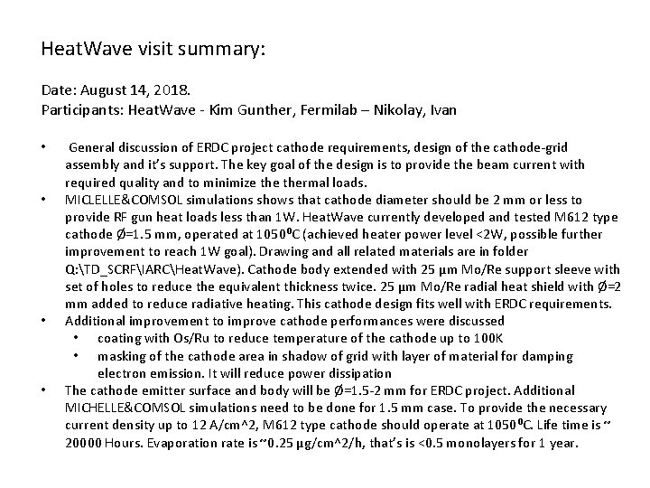 Heat. Wave visit summary: Date: August 14, 2018. Participants: Heat. Wave - Kim Gunther,