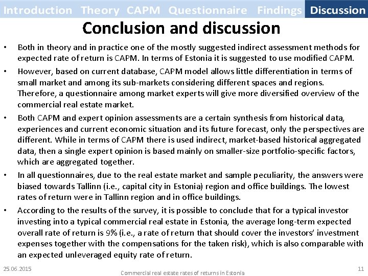 Conclusion and discussion • • • Both in theory and in practice one of