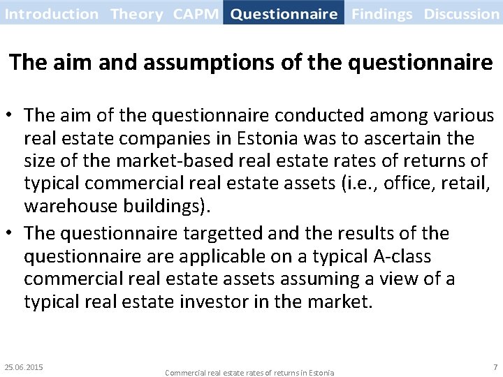 The aim and assumptions of the questionnaire • The aim of the questionnaire conducted