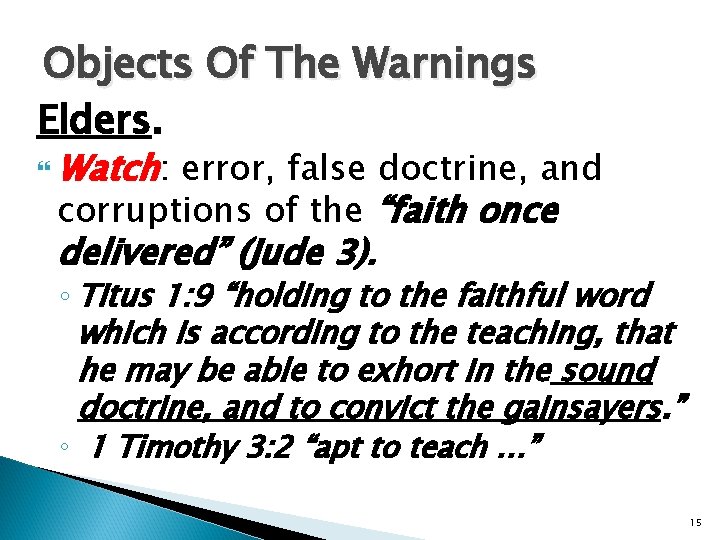 Objects Of The Warnings Elders. Watch: error, false doctrine, and corruptions of the “faith