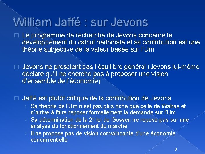 William Jaffé : sur Jevons � Le programme de recherche de Jevons concerne le