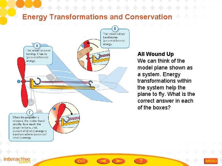 Energy Transformations and Conservation All Wound Up We can think of the model plane