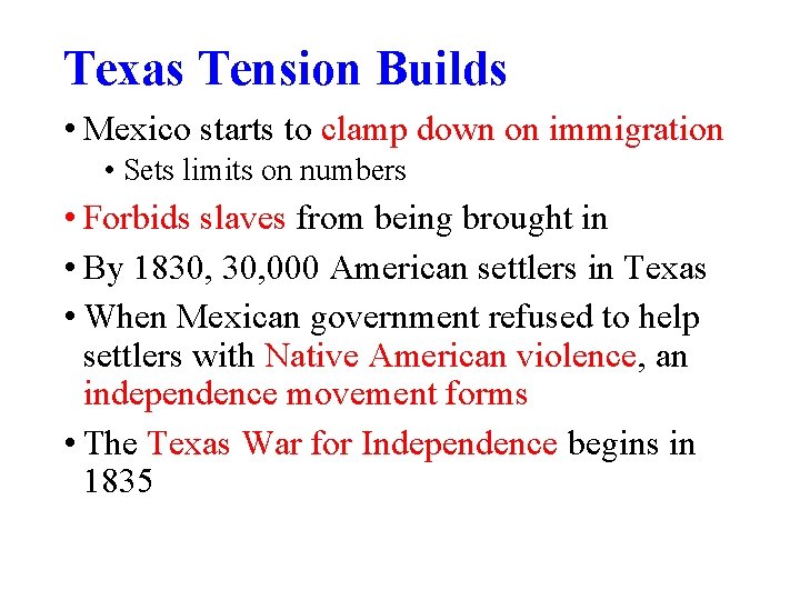 Texas Tension Builds • Mexico starts to clamp down on immigration • Sets limits