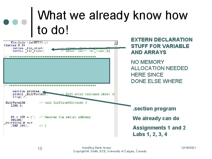 What we already know how to do! EXTERN DECLARATION STUFF FOR VARIABLE AND ARRAYS