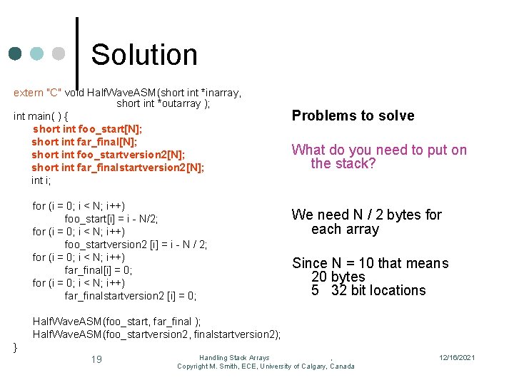 Solution extern "C" void Half. Wave. ASM(short int *inarray, short int *outarray ); int