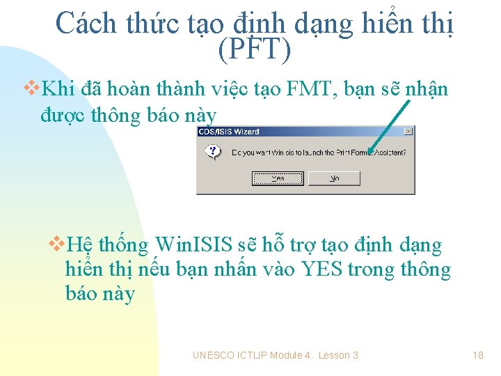 Cách thức tạo định dạng hiển thị (PFT) v. Khi đã hoàn thành việc