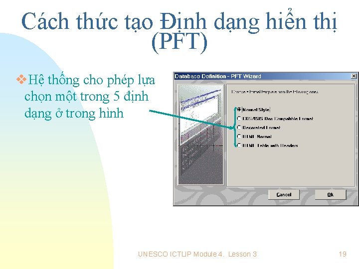 Cách thức tạo Định dạng hiển thị (PFT) v. Hệ thống cho phép lựa