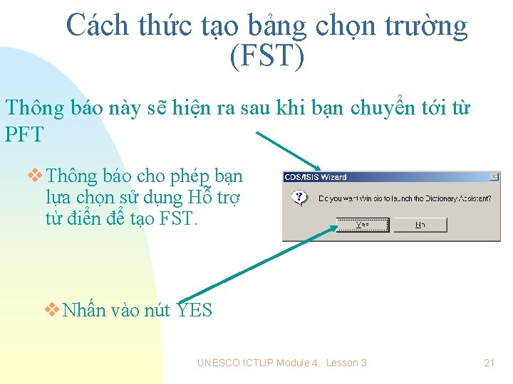 Cách thức tạo bảng chọn trường (FST) Thông báo này sẽ hiện ra sau