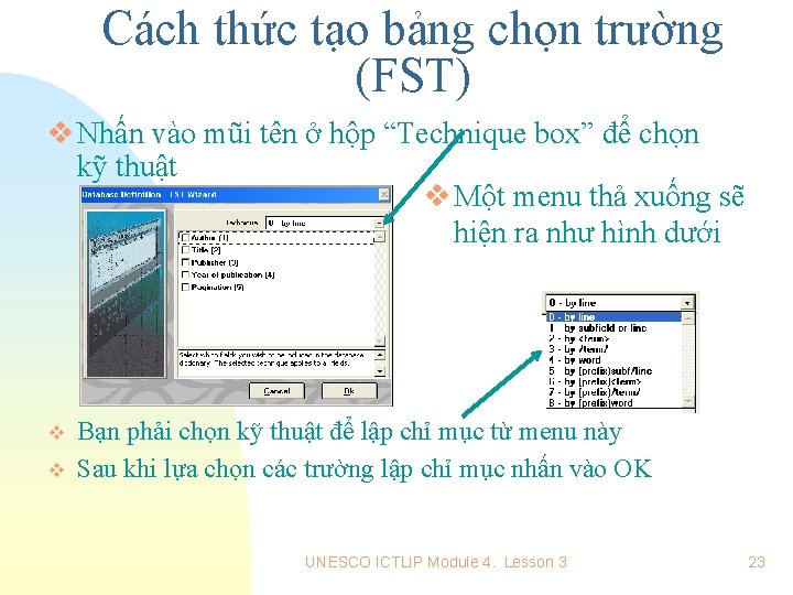 Cách thức tạo bảng chọn trường (FST) v Nhấn vào mũi tên ở hộp