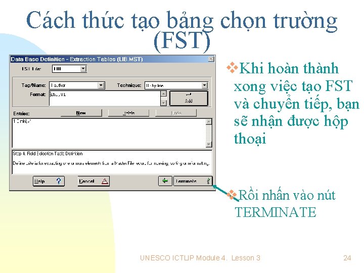 Cách thức tạo bảng chọn trường (FST) v. Khi hoàn thành xong việc tạo