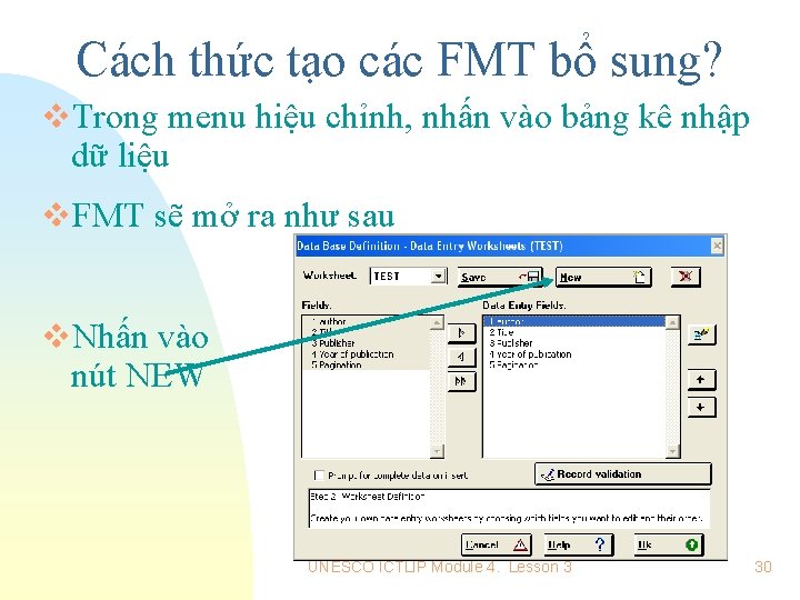 Cách thức tạo các FMT bổ sung? v. Trong menu hiệu chỉnh, nhấn vào