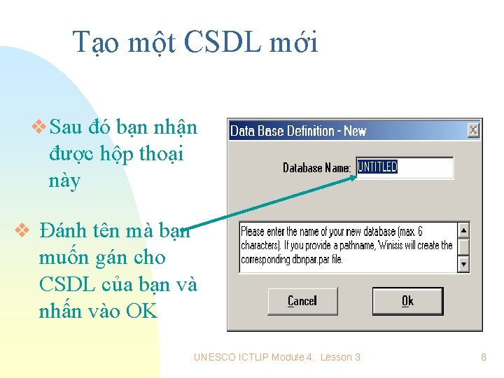 Tạo một CSDL mới v Sau đó bạn nhận được hộp thoại này v