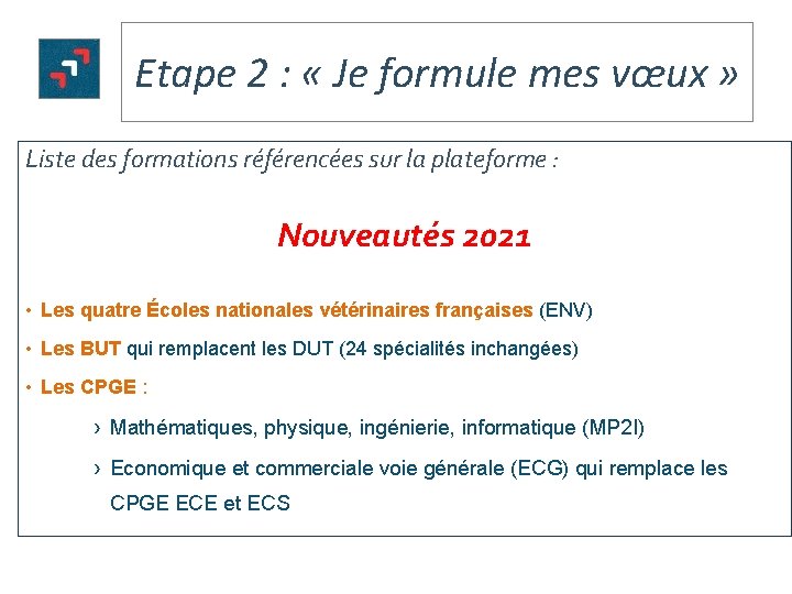 Etape 2 : « Je formule mes vœux » Liste des formations référencées sur