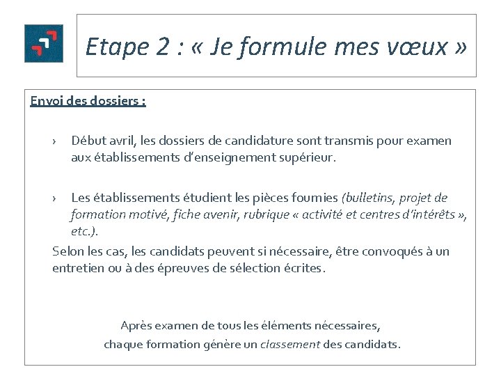 Etape 2 : « Je formule mes vœux » Envoi des dossiers : ›