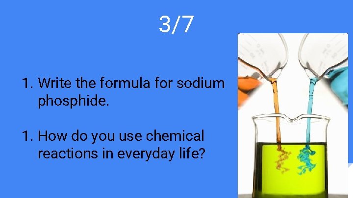 3/7 1. Write the formula for sodium phosphide. 1. How do you use chemical 3/7 1. Write the formula for sodium phosphide. 1. How do you use chemical