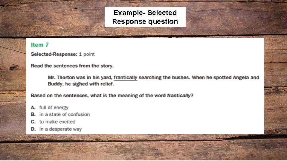 Example- Selected Response question 