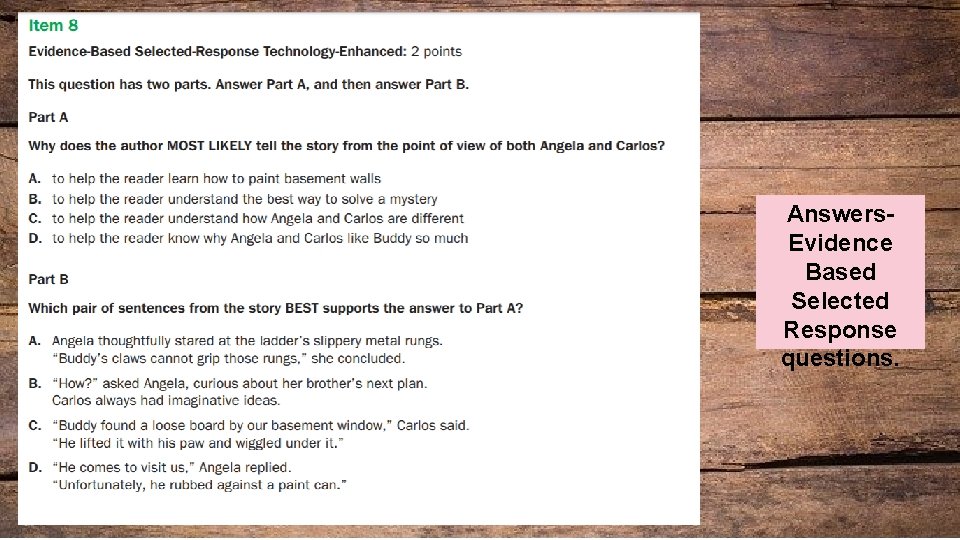 Answers. Evidence Based Selected Response questions. 