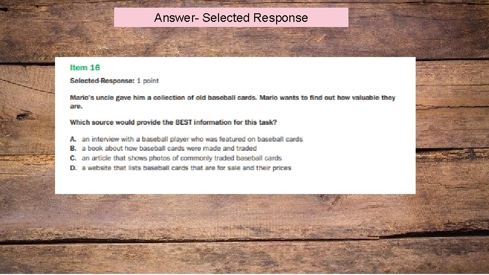 Answer- Selected Response 