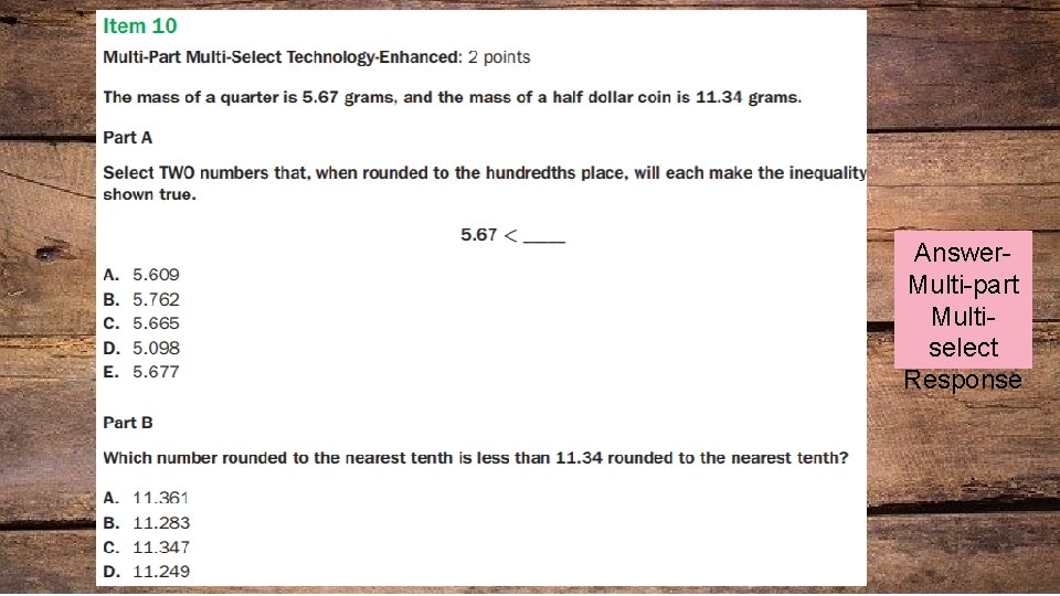 Answer. Multi-part Multiselect Response 