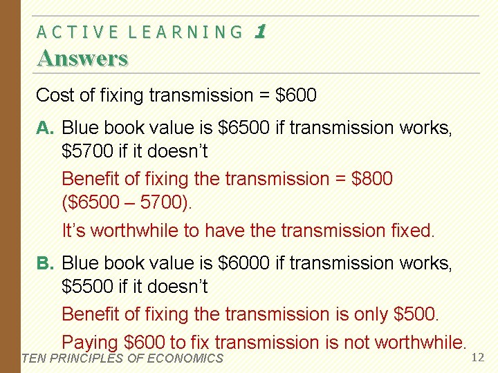 ACTIVE LEARNING 1 Answers Cost of fixing transmission = $600 A. Blue book value