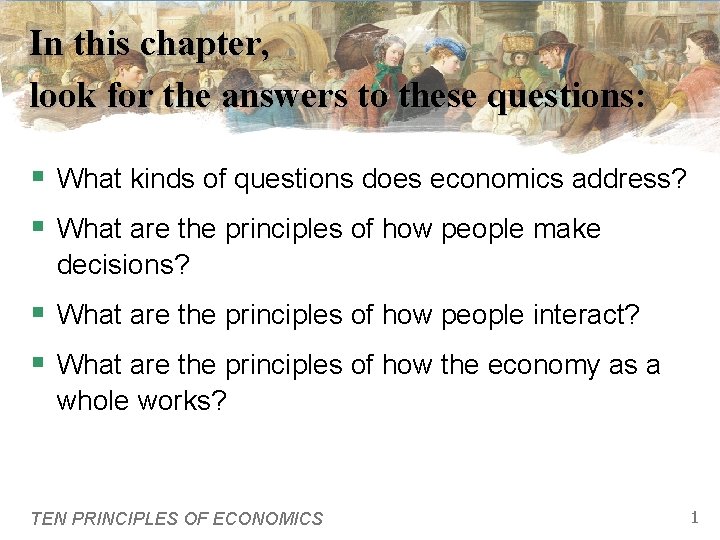 In this chapter, look for the answers to these questions: § What kinds of