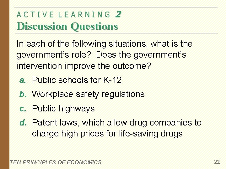 ACTIVE LEARNING 2 Discussion Questions In each of the following situations, what is the