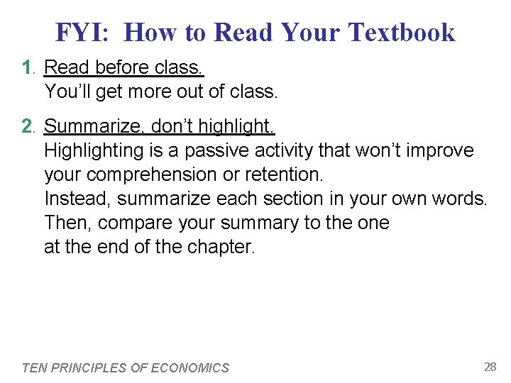 FYI: How to Read Your Textbook 1. Read before class. You’ll get more out