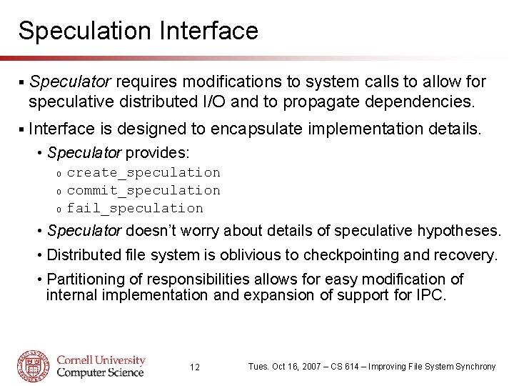 Speculation Interface § Speculator requires modifications to system calls to allow for speculative distributed