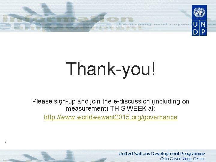 Thank-you! Please sign-up and join the e-discussion (including on measurement) THIS WEEK at: http:
