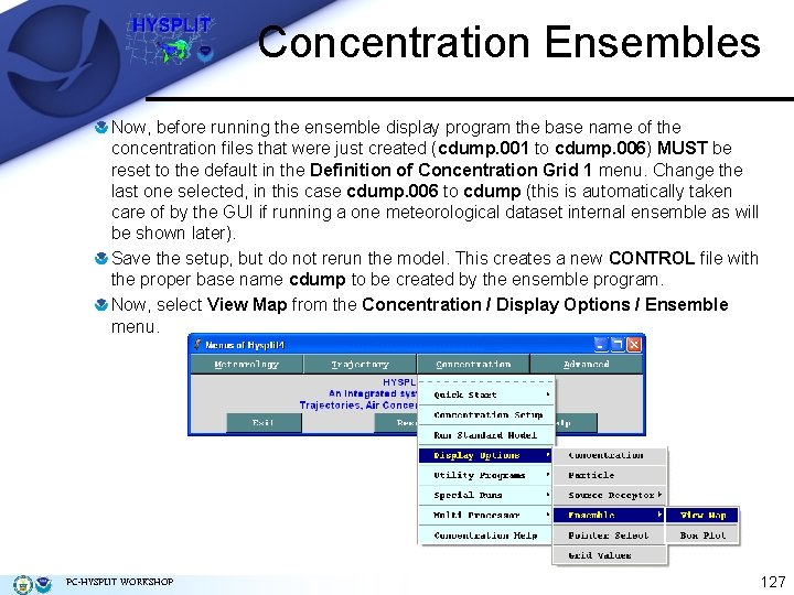 Concentration Ensembles Now, before running the ensemble display program the base name of the