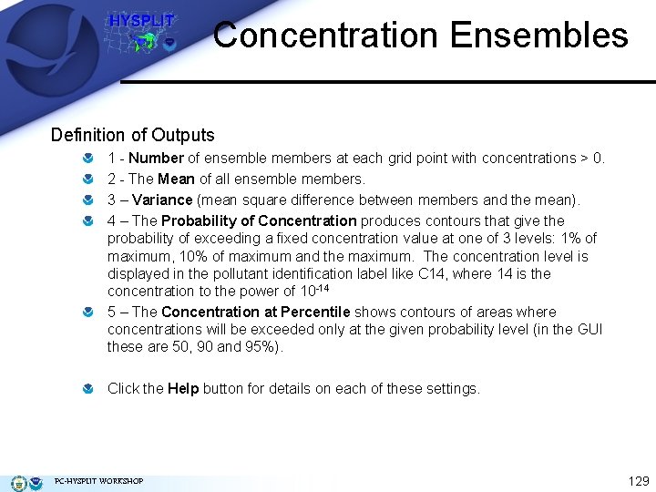 Concentration Ensembles Definition of Outputs 1 - Number of ensemble members at each grid