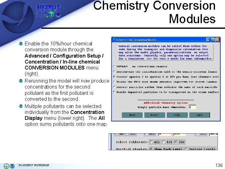 Chemistry Conversion Modules Enable the 10%/hour chemical conversion module through the Advanced / Configuration