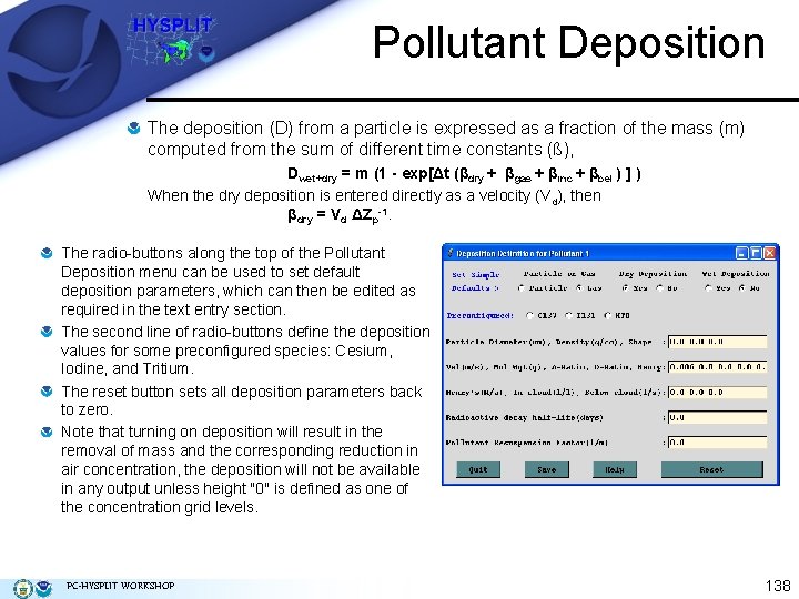 Pollutant Deposition The deposition (D) from a particle is expressed as a fraction of