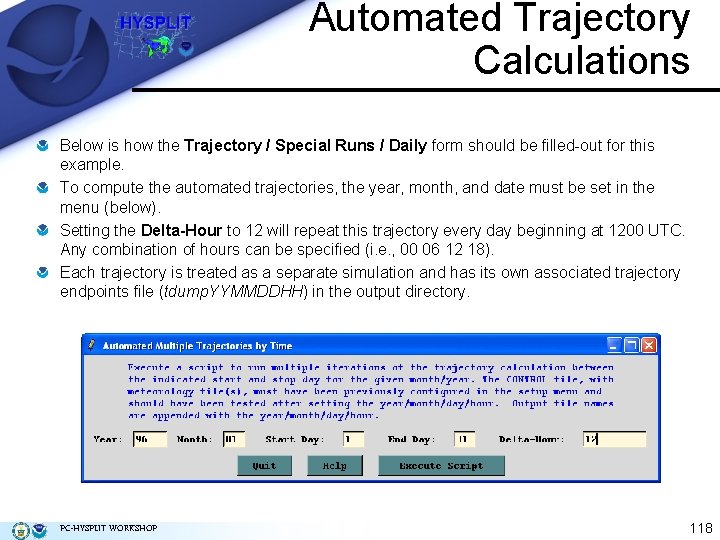 Automated Trajectory Calculations Below is how the Trajectory / Special Runs / Daily form
