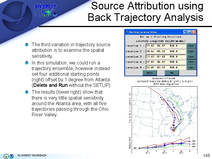 Source Attribution using Back Trajectory Analysis The third variation in trajectory source attribution is