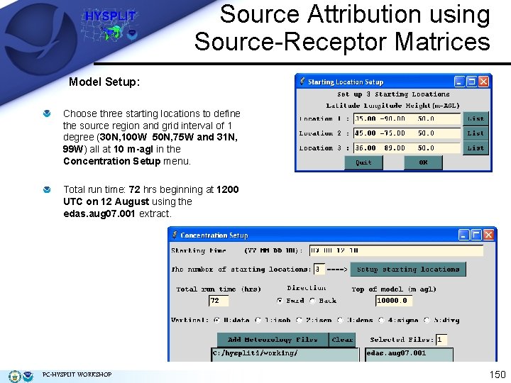 Source Attribution using Source-Receptor Matrices Model Setup: Choose three starting locations to define the