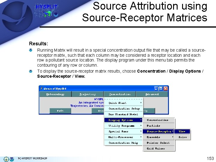 Source Attribution using Source-Receptor Matrices Results: Running Matrix will result in a special concentration