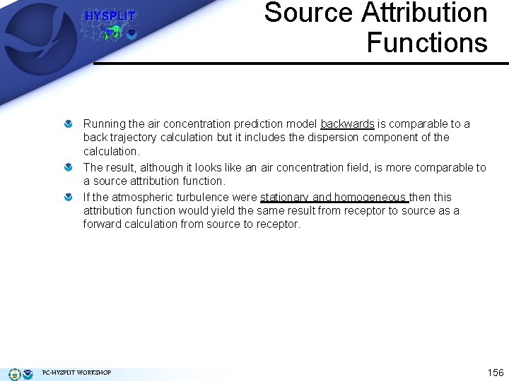 Source Attribution Functions Running the air concentration prediction model backwards is comparable to a