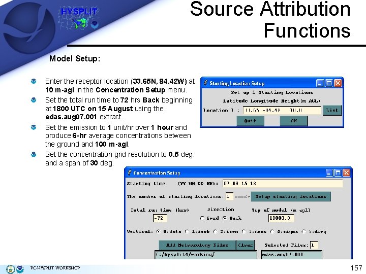 Source Attribution Functions Model Setup: Enter the receptor location (33. 65 N, 84. 42